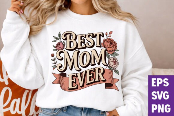 Best Mom Ever Vintage Floral Typography