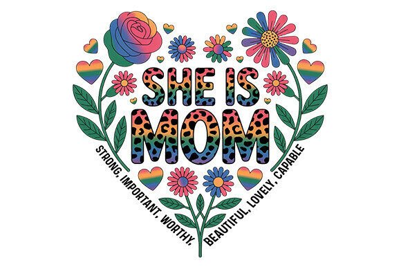 Floral She is Mom PNG: A Perfect Mother's Day Gift