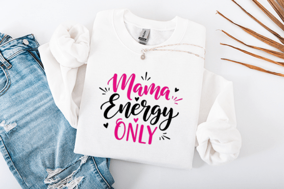 Mama Energy Only SVG: A Vibrant Mother's Day Design