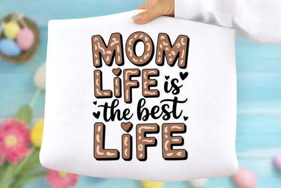 Mom Life is the Best Life Png: A Designer's Review