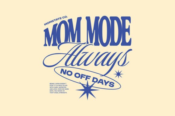 Mom Mode Always: A Versatile Design for Embroidery