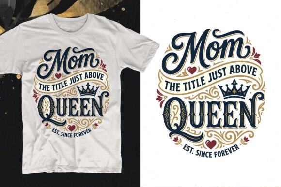 Mom - The Title Just Above Queen