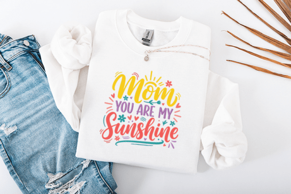 Mom You Are My Sunshine: A Vibrant Mother’s Day Design