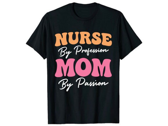 Nurse Mom Passion: A Heartfelt Mother's Day Design