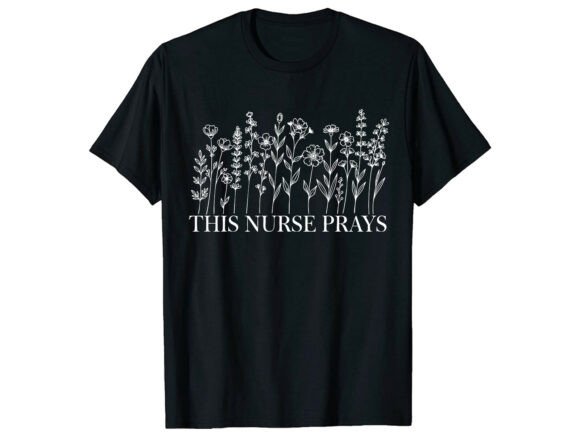 Nurse Prays Mom Mother's Day T-Shirt