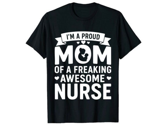 Proud Nurse Mom T-Shirt: A Heartfelt Tribute