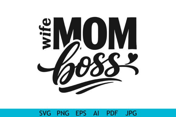 Wife Mom Boss Bold Design: A Versatile Embroidery Gem