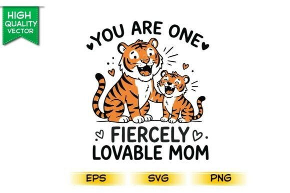 You Are One Fiercely Lovable Mom
